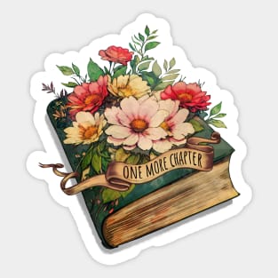 One more chapter, books lovers, reading books, flowers growing from book Sticker